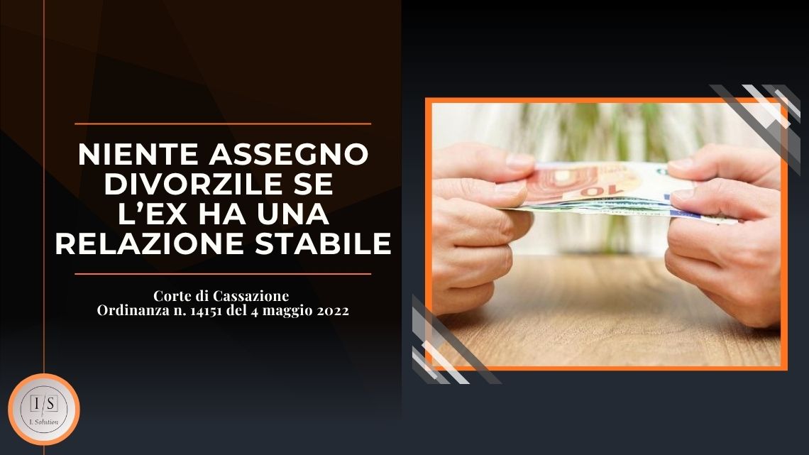 Niente assegno divorzile se l'ex ha una relazione stabile